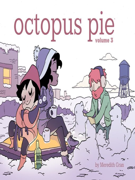 Title details for Octopus Pie (2016), Volume 3 by Meredith Gran - Wait list